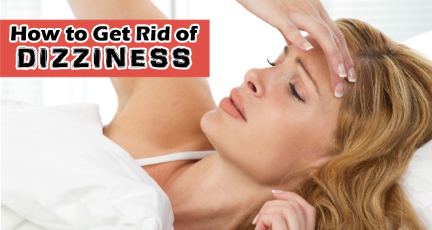 How to Get Rid of Dizziness