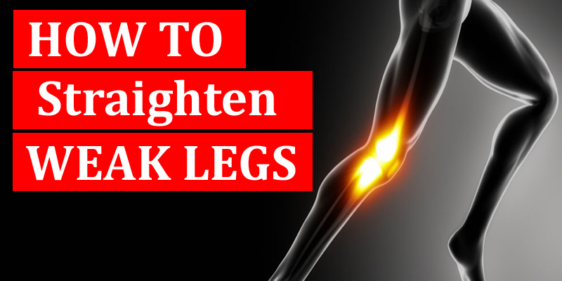 How to Strengthen Weak Legs